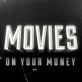 Movies On Your Money